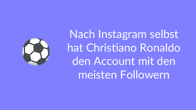 Der Instagram Account mit den meisten Followern